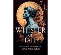 Whisper of Fate: A Dark Paranormal Romance (Curse of the Guardians)