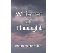 Whisper of Thought: Dream create reflect