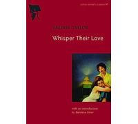 WHISPER THEIR LOVE : Little Sister's Classics #7