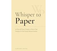 Whisper to Paper Journal: 90 Days of Private Prompts to Process Your Emotions & Find Clarity Between Sessions