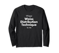 Whisper Weiss Distribution Technique to me Funny Barista Long Sleeve T-Shirt