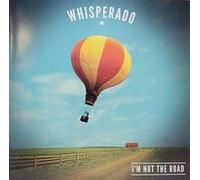 Whisperado - I'm Not the Road