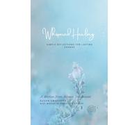 Whispered Healing: Simple Reflections for Lasting Change