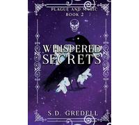 Whispered Secrets: Plague and Magic Book 2 (The Plague and Magic Series)