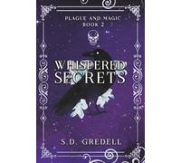 Whispered Secrets: Plague and Magic Book 2 (The Plague and Magic Series)