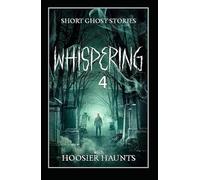 Whispering 4 (Short Ghost Stories)