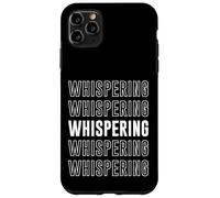 Whispering Case for iPhone 11 Pro Max