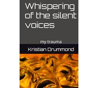 Whispering of the silent voices: my trauma