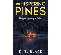 Whispering Pines: A Gripping Psychological Thriller