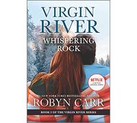 Whispering Rock: A Virgin River Novel: 3