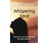 Whispering Sand: A story of Love, Ambition, and the Space between: 1 (Waiting Ocean)
