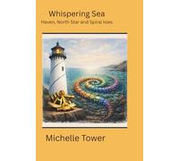 Whispering Sea:: Haven Isle, North Star Isle and Spiral Isle (The Whispering Sea Series)