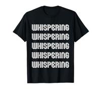 Whispering T-Shirt