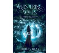 Whispering Walls: A Paranormal Haunted House Chronicle (Whispers)