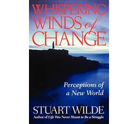 Whispering Winds of Change: Perceptions of a New World (Vol 1)