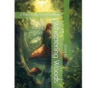 Whispering Woods: A Fairy Coloring Adventure