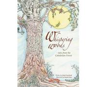 Whispering woods - tales from the Caledonian Forest