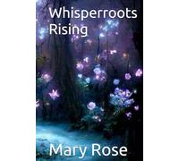 Whisperroots Rising (The Thistle Crown Series)