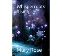 Whisperroots Rising (The Thistle Crown Series)