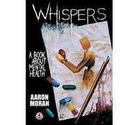 Whispers: A book about mental health