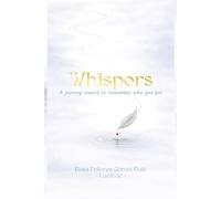 Whispers: A journey inward to remember who you are