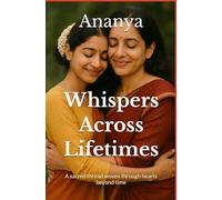 Whispers Across Lifetimes: A sacred thread woven through hearts beyond time