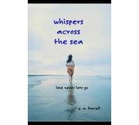 Whispers Across the Sea: Love never lets go