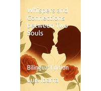 Whispers and Connections between Two Souls: Bilingual Edition