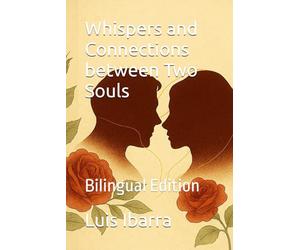 Whispers and Connections between Two Souls: Bilingual Edition