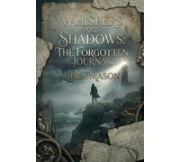 Whispers and Shadows: The Forgotten Journal