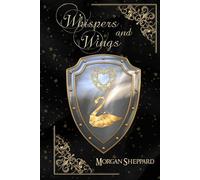 Whispers and Wings (Brodyr Alarch)