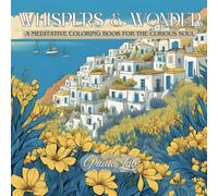 Whispers and Wonder: A Meditative Coloring Book for the curious soul
