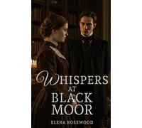 Whispers at Blackmoor (The Governess Chronicles)