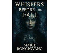 Whispers Before the Fall