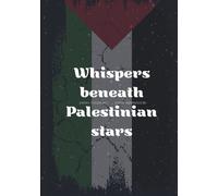 Whispers beneath Palestinian Stars: Poems about the holy land (Palestine in Poems)