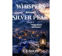Whispers Beneath Silver Peak book two: A Silver Peak Mystery