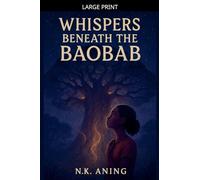 Whispers Beneath the Baobab