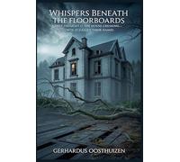 Whispers Beneath the Floorboards