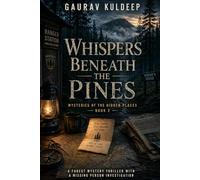 Whispers Beneath the Pines: Mysteries of the Hidden Places Book 2: A Forest Mystery Thriller with a Missing Person Investigation: 6