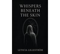 Whispers Beneath the Skin (Velvet & Bone: A Poetry Collection)