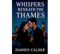 Whispers Beneath the Thames