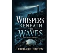 Whispers Beneath the Waves: A Mystery Thriller Novella