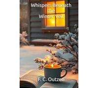Whispers Beneath the Winter Veil (Whispers of 1001 nights)