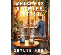 Whispers Between Lattes