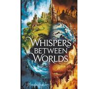 Whispers Between Worlds