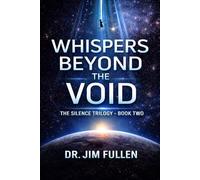 Whispers Beyond the Void: The Silence Trilogy - Book Two