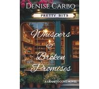 Whispers & Broken Promises: 4 (Granite Cove)