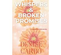 Whispers & Broken Promises: 4 (Granite Cove)