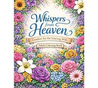Whispers from Heaven: Comfort for The Grieving Wife Adult Coloring Book