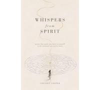 Whispers From Spirit: poems that guide you back to yourself in the moments you need it most